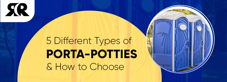 5-different-types-of-porta-potties-and-how-to-choose