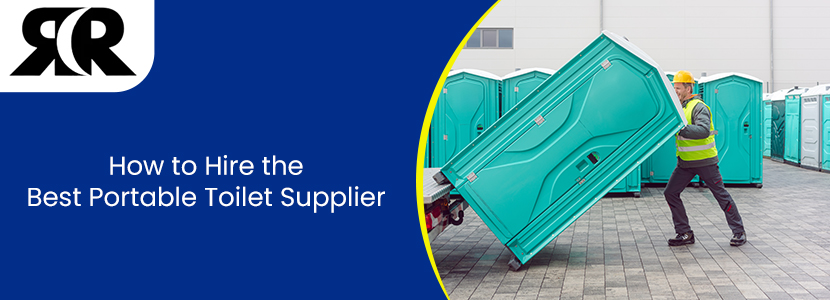 R&R-equipment-How-to-Hire-the-Best-Portable-Toilet-Supplier