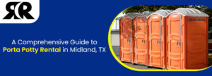 R&R-equipment-A-Comprehensive-Guide-to-Porta-Potty-Rental-in-Midland,-TX